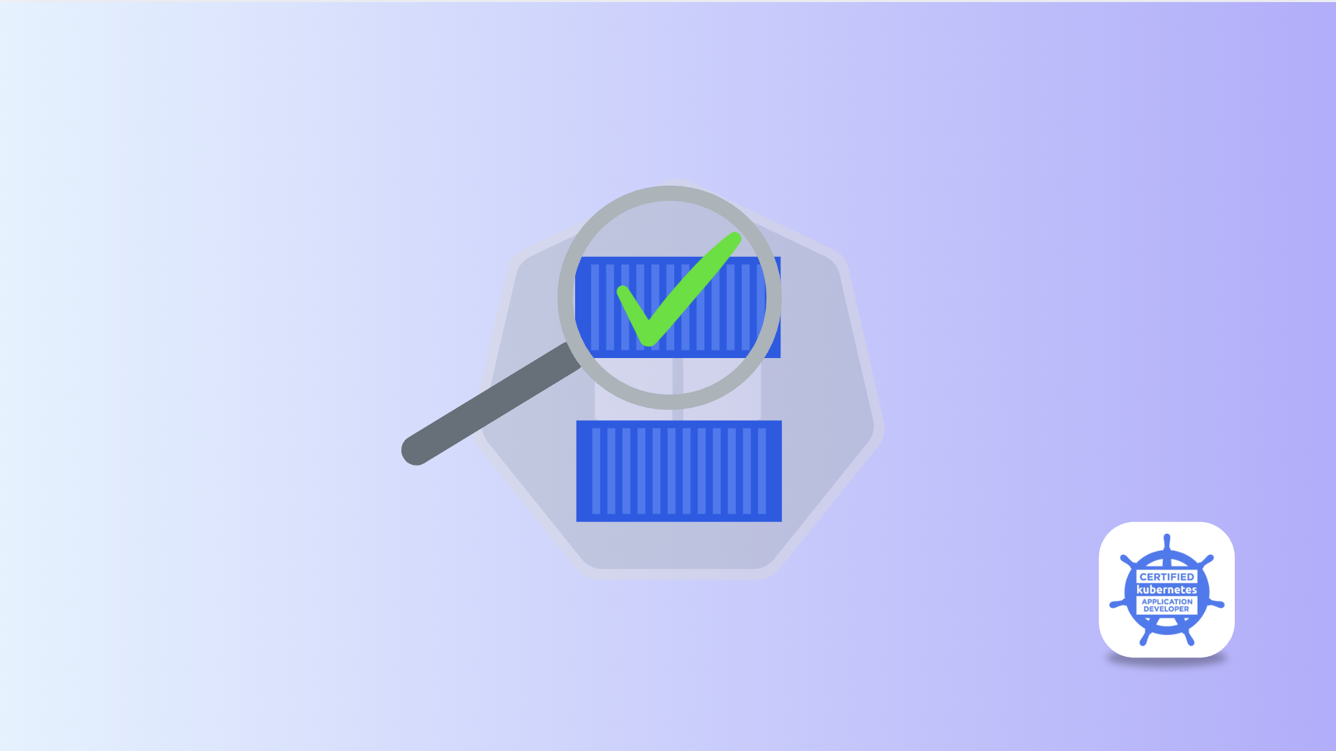CKAD Exam Tip: Use Temporary Containers to Validate Deployments